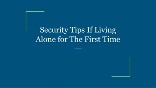 Security Tips If Living Alone for The First Time