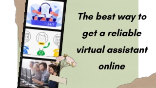 The best way to get a reliable virtual assistant online