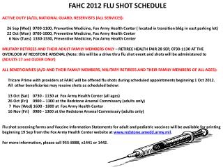 FAHC 2012 Flu Shot Schedule Active Duty (A/D), National Guard, Reservists (all Services):