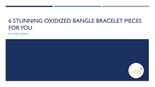 6 Stunning Oxidized Bangle Bracelet Pieces For You
