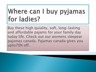Where can I buy pyjamas for ladies?