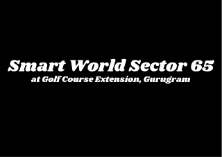 Smart World Sector 65 Golf Course Extension Gurugram - Brochure