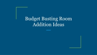 Budget Busting Room Addition Ideas