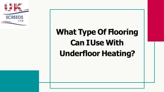 What Type Of Flooring Can I Use With Underfloor Heating