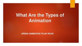 Types of Animation - Arena Animation Tilak Road