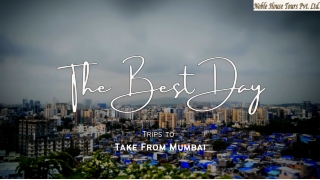 The Best Day Trips to Take From Mumbai