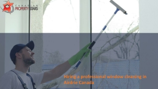 Hiring a professional window cleaning in Airdrie Canada
