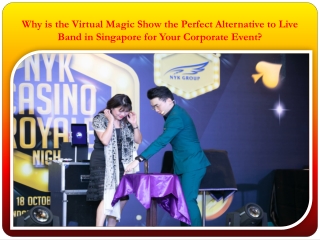 Why is the Virtual Magic Show the Perfect Alternative to Live Band in Singapore for Your Corporate Event