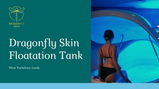 Floatation Tank Therapy at Dragonfly Skin in Leeds