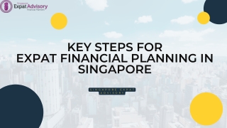 Key Steps for Expat Financial Planning in Singapore