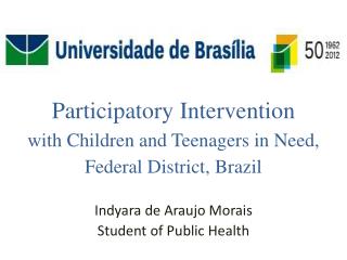 Participatory Intervention with Children and Teenagers in Need , Federal District , Brazil
