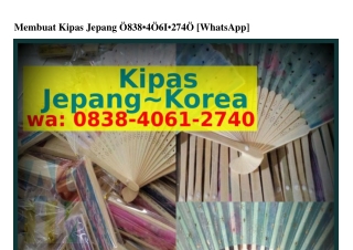 Membuat Kipas Jepang ౦838_Ꮞ౦Ϭ1_2ᜪᏎ౦{WA}