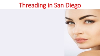 Threading in San Diego