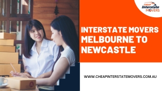 Interstate Movers Melbourne to Newcastle | Cheap Interstate Movers