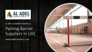 Parking Barrier Suppliers In UAE