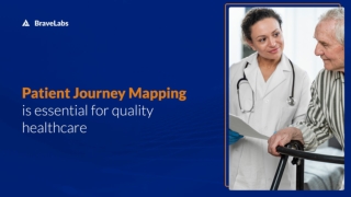 Why Patient Journey is Essential for Healthcare Quality | BraveLabs