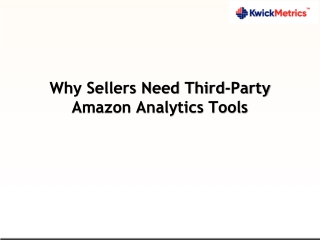 Why Sellers Need Third-Party Amazon Analytics Tools