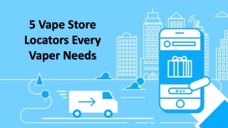 5 Vape Store Locators Every Vaper Needs
