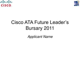 Cisco ATA Future Leader’s Bursary 2011