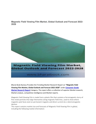 Magnetic Field Viewing Film Market, Global Outlook and Forecast 2022-2028.