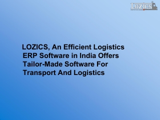 LOZICS, An Efficient Logistics ERP Software in India Offers Tailor-Made Software For Transport And Logistics