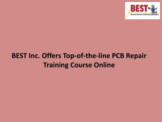 BEST Inc. Offers Top-of-the-line PCB Repair Training Course Online