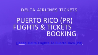 Puerto Rico (PR) Cheap Flights & Tickets 1800-668-9017