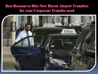 Best Reasons to Hire New Haven Airport Transfers for your Corporate Transfer need 1