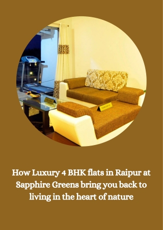 How Luxury 4 BHK flats in Raipur at Sapphire Greens bring you back to living in the heart of nature