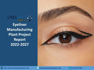 Eyeliner Manufacturing Plant Project Report 2022-2027: Industry Trends