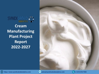 Cream Plant Project Report 2022-2027: Cost And Revenue, Business Plan