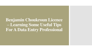 Benjamin Choukroun Licence – Learning Useful Tips For Data Entry Professional