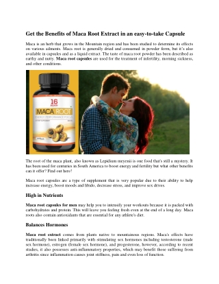 Get the Benefits of Maca Root Extract in an easy-to-take Capsule