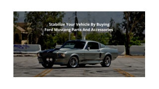 Stabilize Your Vehicle By Buying Ford Mustang Parts And Accessories