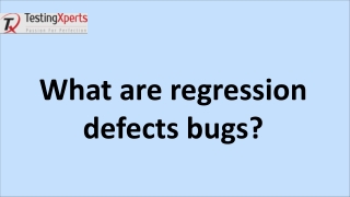 What are regression defects bugs