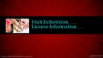 Utah Esthetician License Informationa