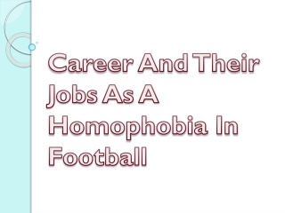 Career And Their Jobs As A Homophobia In Football