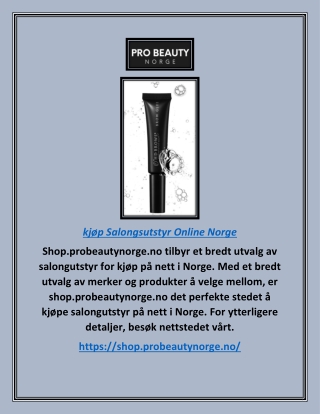 Kjøp salongutstyr på nett Norge | Shop.probeautynorge.no