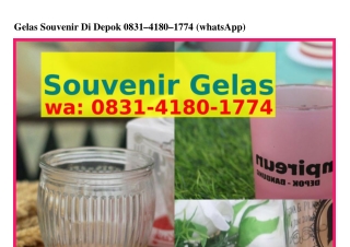 Gelas Souvenir Di Depok Ô8З1~418Ô~1774{WA}