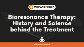 Bioresonanace Therapy History and Science Behind Treatment
