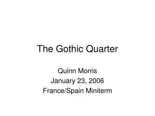 The Gothic Quarter