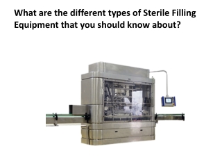 Types of Sterile Filling Equipment