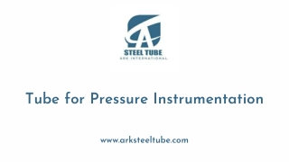 Tube for Pressure Instrumentation