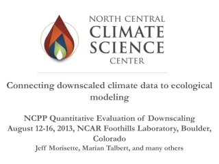 Connecting downscaled climate data to ecological modeling