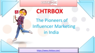 Chtrbox - The Pioneers of Influencer Marketing.