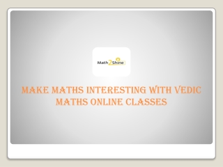 Make Maths Interesting with Vedic Maths Online Classes