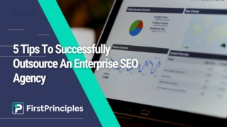 5 Tips To Successfully Outsource An Enterprise SEO Agency