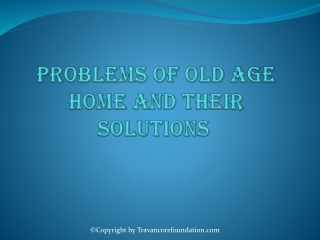 Problems of Old Age Home and Their Solutions