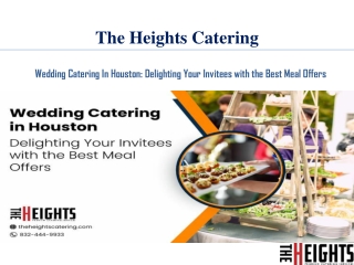 Wedding Catering In Houston, Delighting Your Invitees with the Best Meal Offers