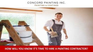 How Will You Know It's Time to Hire a Painting Contractor?